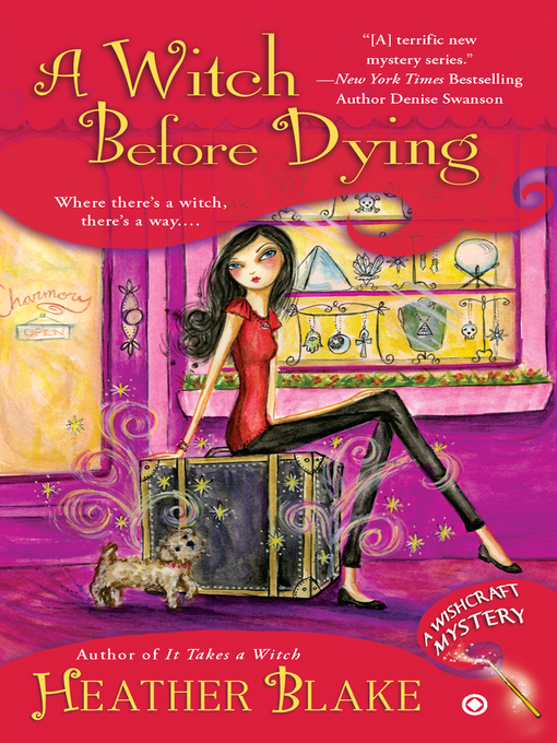 Title details for A Witch Before Dying by Heather Blake - Available